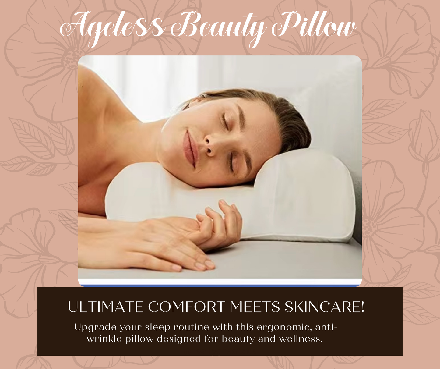 AGELESS BEAUTY PILLOW